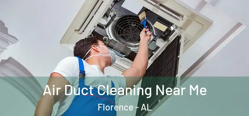  Air Duct Cleaning Near Me Florence - AL