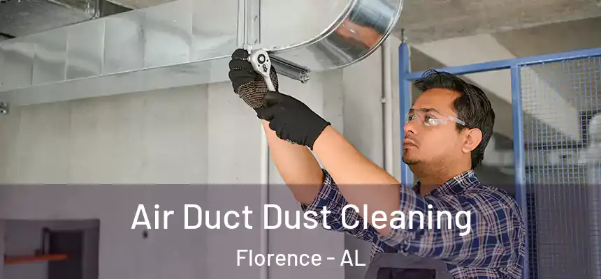  Air Duct Dust Cleaning Florence - AL