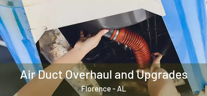  Air Duct Overhaul and Upgrades Florence - AL