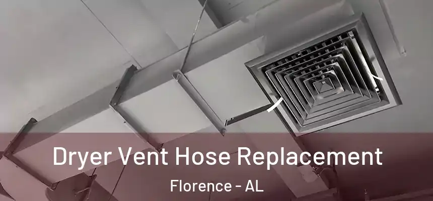Dryer Vent Hose Replacement Florence - AL