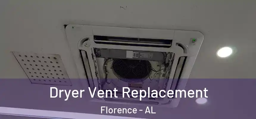  Dryer Vent Replacement Florence - AL