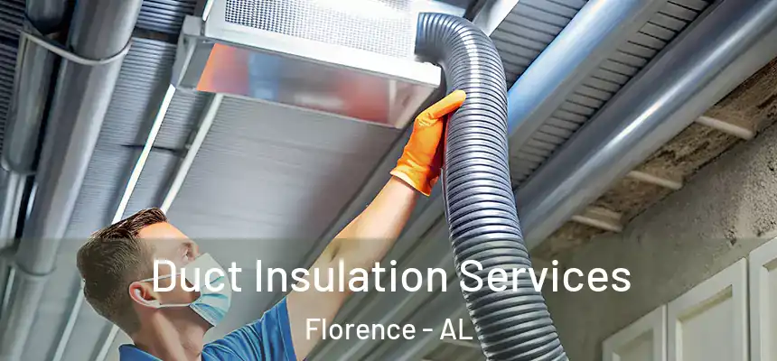  Duct Insulation Services Florence - AL