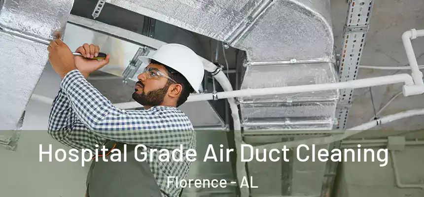  Hospital Grade Air Duct Cleaning Florence - AL