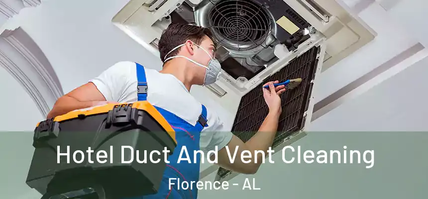  Hotel Duct And Vent Cleaning Florence - AL