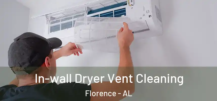  In-wall Dryer Vent Cleaning Florence - AL
