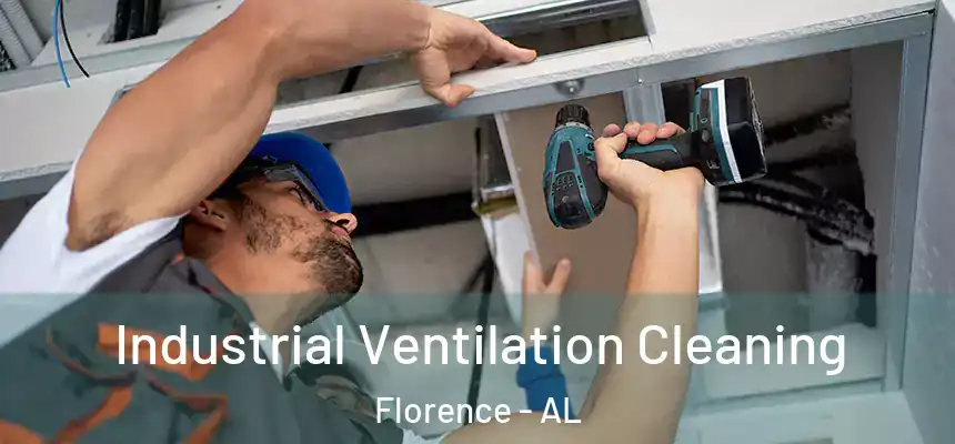 Industrial Ventilation Cleaning Florence - AL