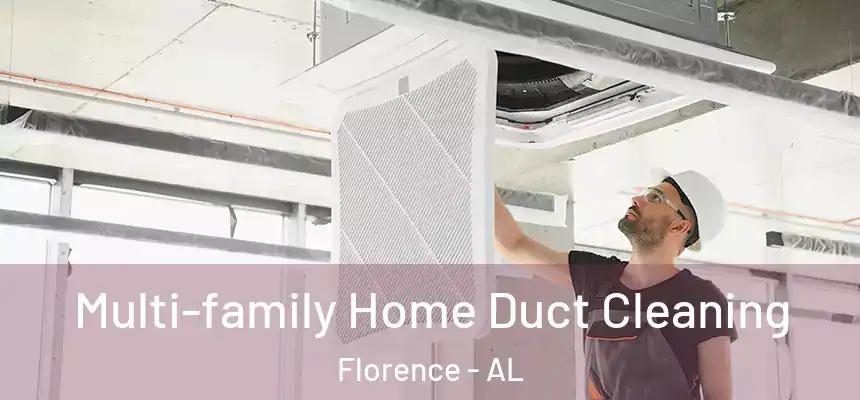 Multi-family Home Duct Cleaning Florence - AL