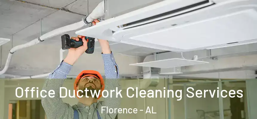 Office Ductwork Cleaning Services Florence - AL