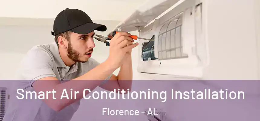  Smart Air Conditioning Installation Florence - AL