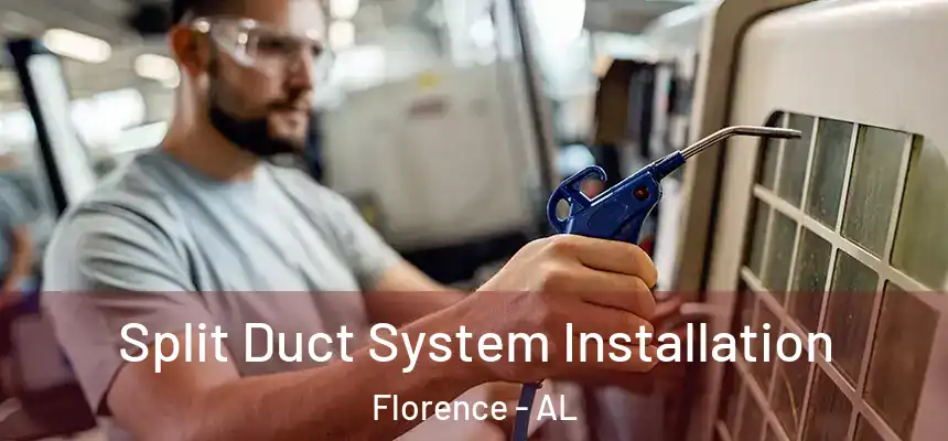 Split Duct System Installation Florence - AL